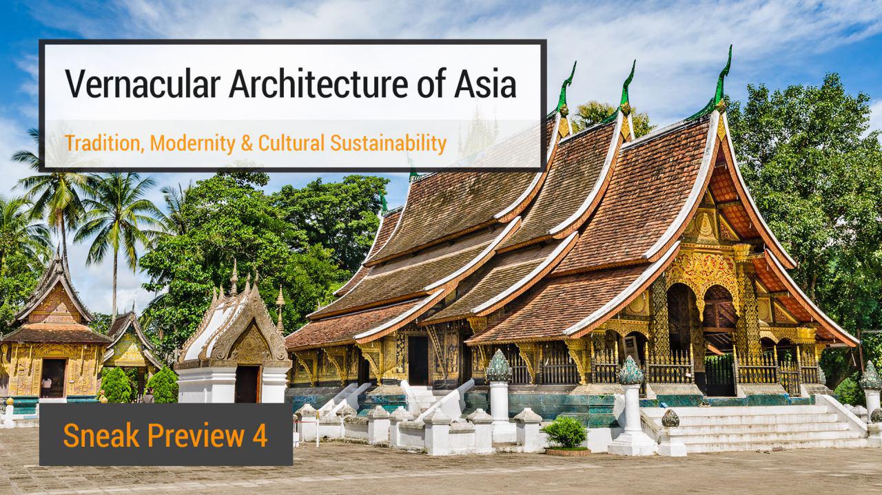 Sneak Preview 4 Vernacular Architecture of Asia  