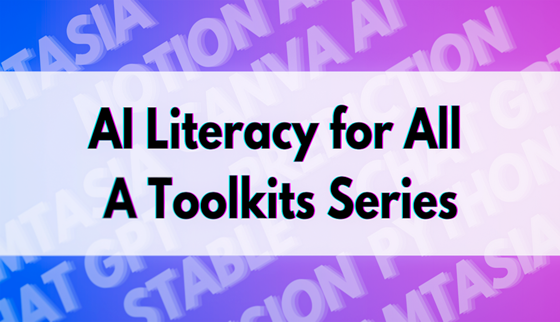 AI Literacy for All - A Toolkits Series